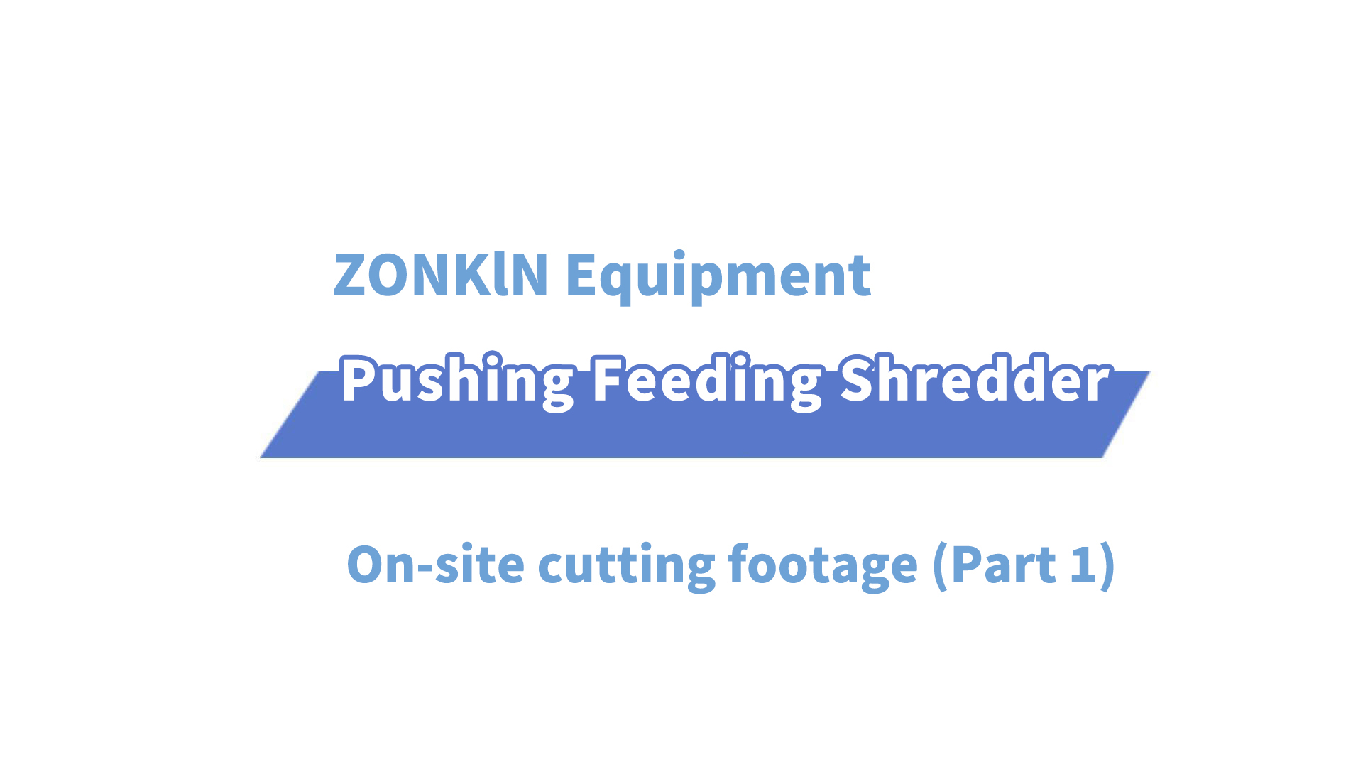 Pushing feeding shredder On-site cutting footage (Part 1)